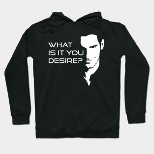 Lucifer Morningstar What Is It You Desire Hoodie